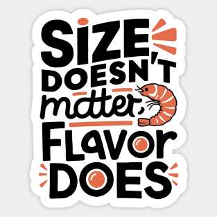 Size Doesn't Matter Flavor Does Sticker